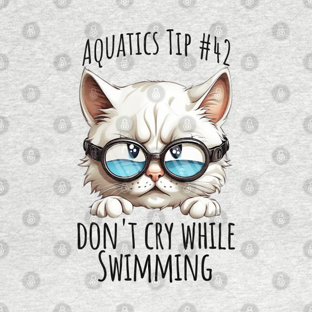 Aquatics Tip #42, Don't Cry While Swimming sad kitty by Luxinda